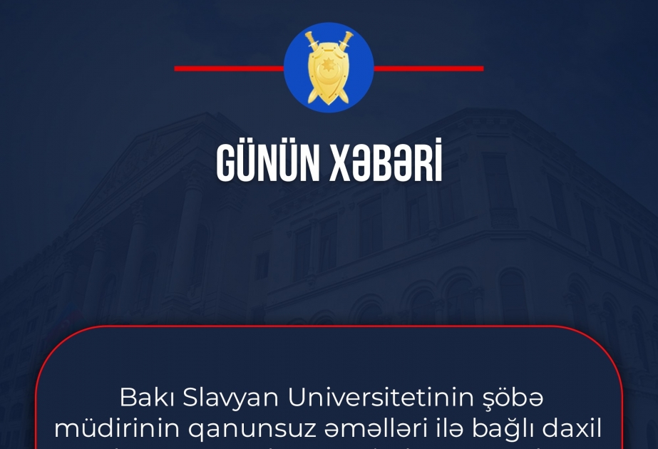 Bakı Slavyan Universitetinin şöbə müdirinin külli miqdarda təhsil haqqını mənimsəməsi ilə bağlı cinayət işi başlanıb
