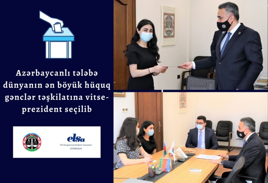Azərbaycanlı tələbə dünyanın ən böyük hüquq gəncləri təşkilatına vitse-prezident seçilib