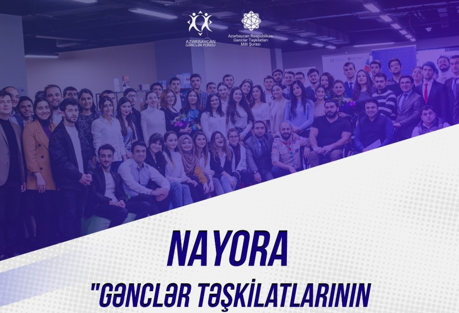 “Gənclər Təşkilatlarının Fəaliyyətlərinin Dəstəklənməsi” proqramı başlayır
