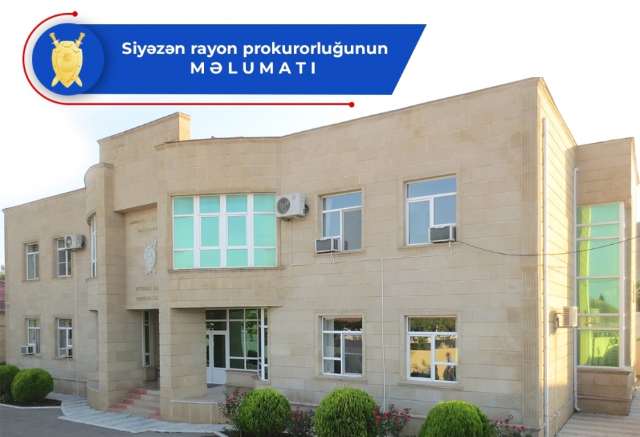 Siyəzən rayon sakininin bıçaq xəsarətləri nəticəsində ölməsi faktı əsasında cinayət işi başlanıb