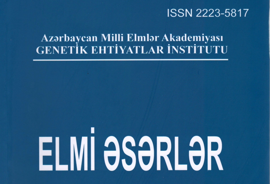 “Genetik Ehtiyatlar İnstitutunun əsərləri” jurnalı məqalə qəbulu elan edir