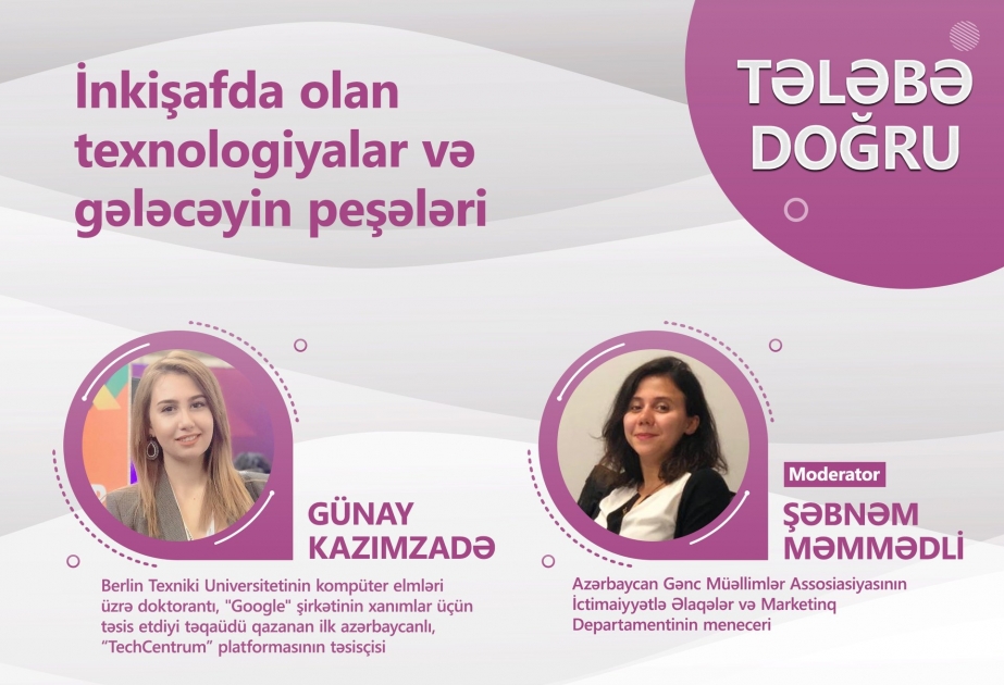 Canlı yayımda inkişafda olan texnologiyalar və gələcəyin peşələri müzakirə ediləcək