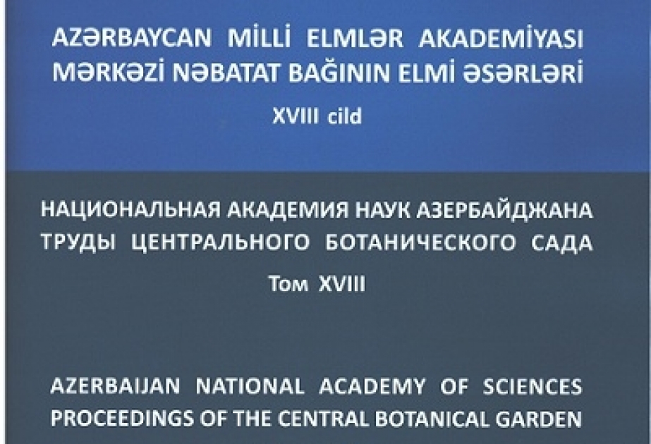 Mərkəzi Nəbatat Bağının elmi əsərlərinin növbəti cildi çapdan çıxıb