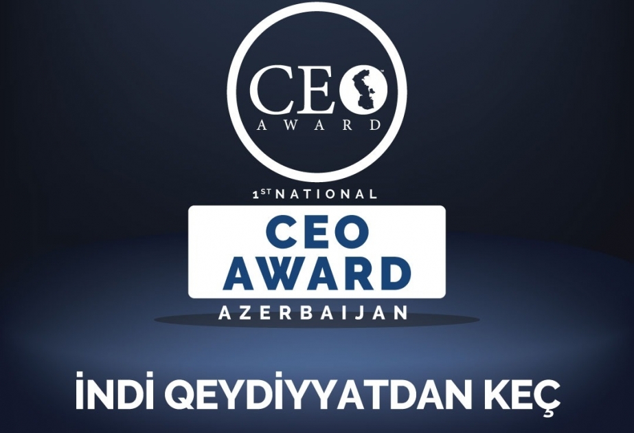 Birinci milli “CEO Award Azerbaijan” müsabiqəsi başlayır
