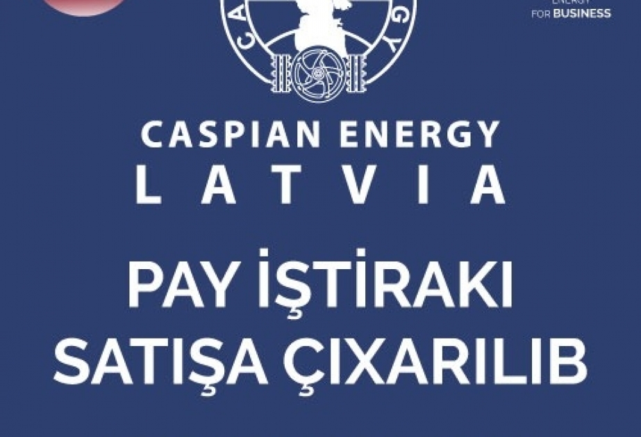 “Caspian Energy Club” “Caspian Energy Latvia”da pay iştirakını satışa çıxarıb