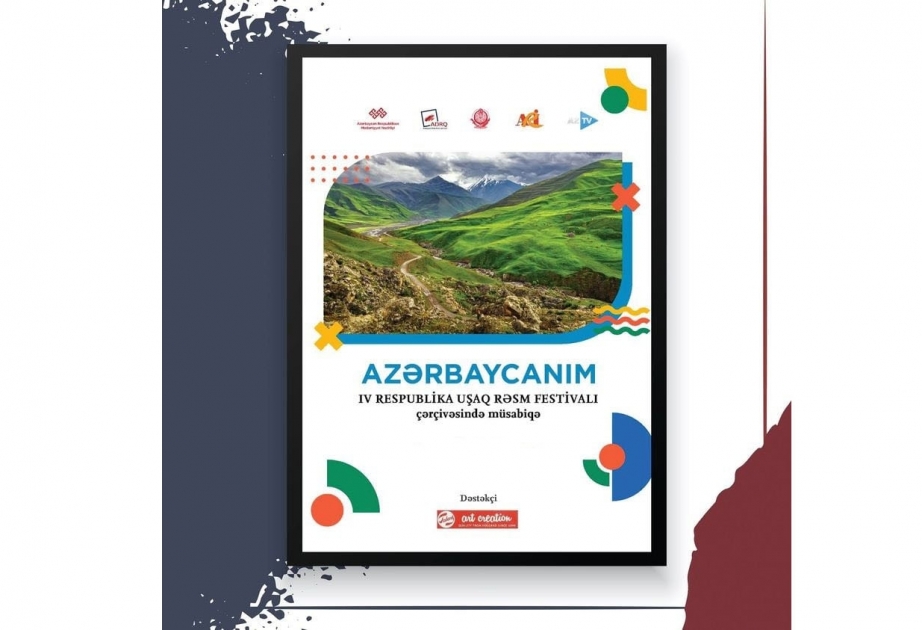 “Azərbaycanım” uşaq rəsm festivalı müsabiqəsinin iştirakçıları müəyyənləşib