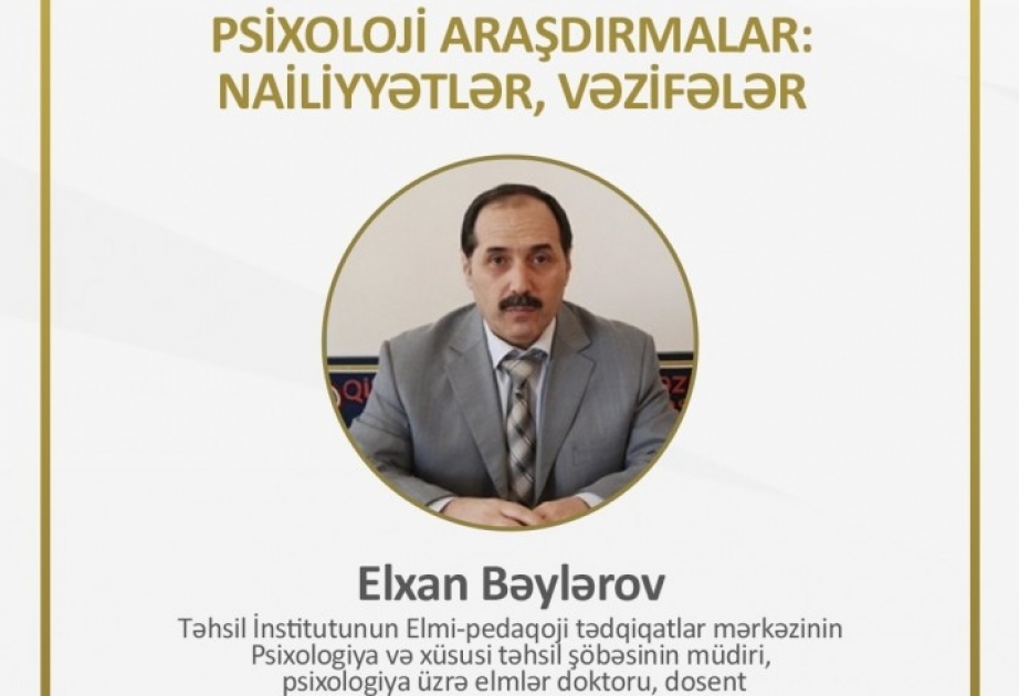 “Psixoloji araşdırmalar: nailiyyətlər, vəzifələr” mövzusunda vebinar təşkil olunacaq