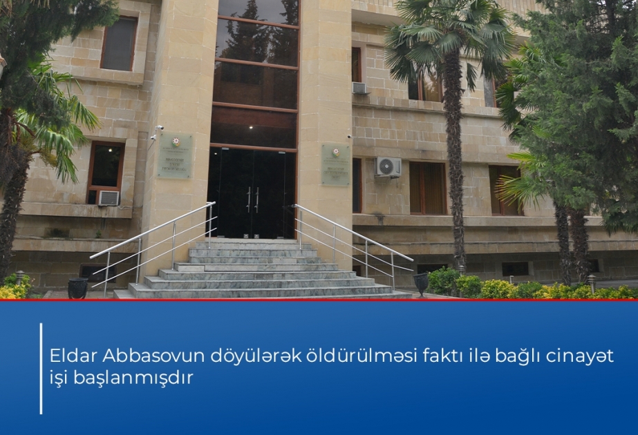 Mingəçevir şəhər sakininin döyülərək öldürülməsi ilə bağlı cinayət işi başlanıb