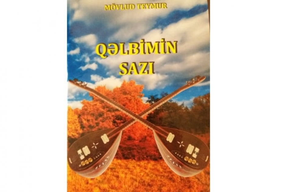 “Qəlbinin sazı”na köklənən şair