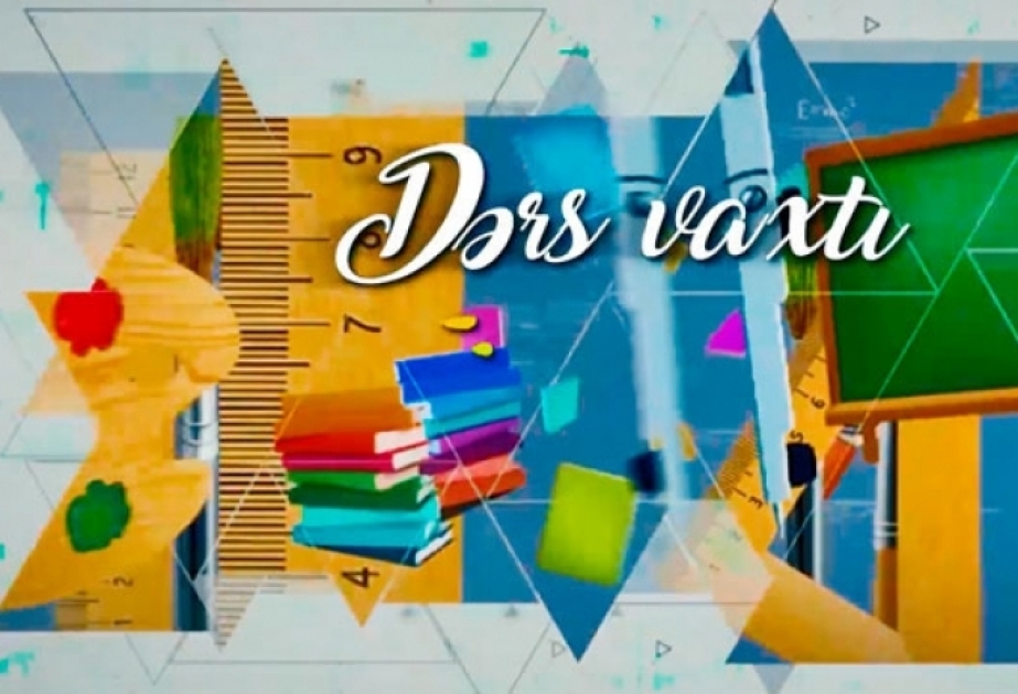 “Dərs vaxtı”nda cədvələ uyğun mövzular təqdim edilib
