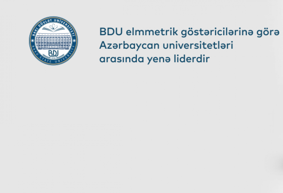 BDU elmmetrik göstəricilərinə görə Azərbaycan universitetləri arasında yenə liderdir