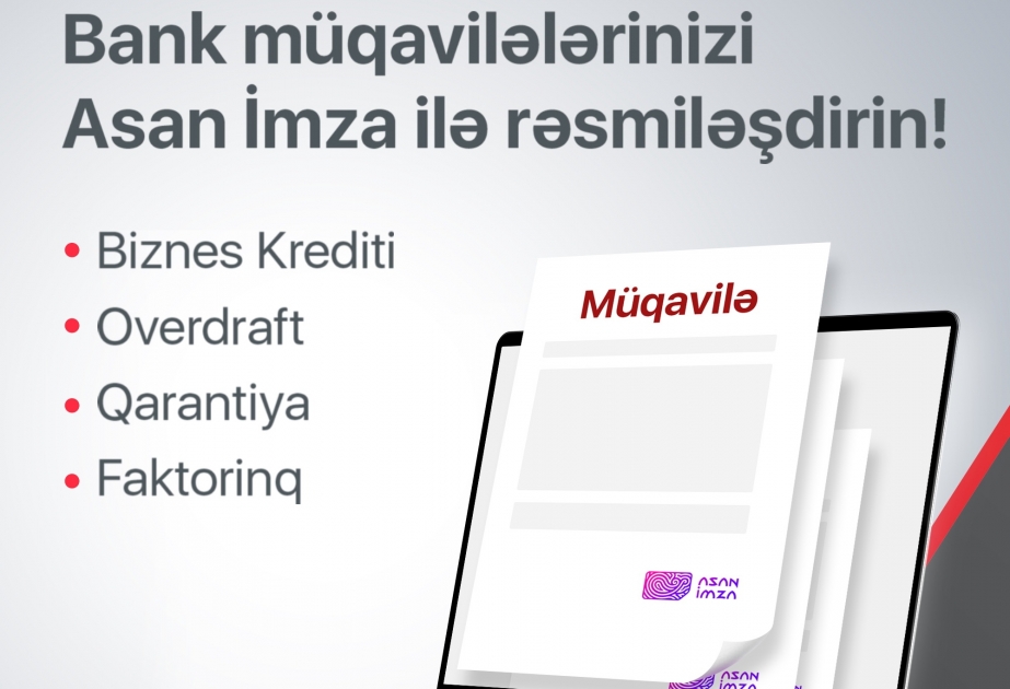 ®  Предприниматели могут подписывать договоры с Kapital Bank с помощью «ASAN İmza»