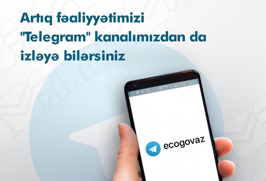 Ekologiya və Təbii Sərvətlər Nazirliyinin rəsmi teleqram kanalı istifadəyə verilib
