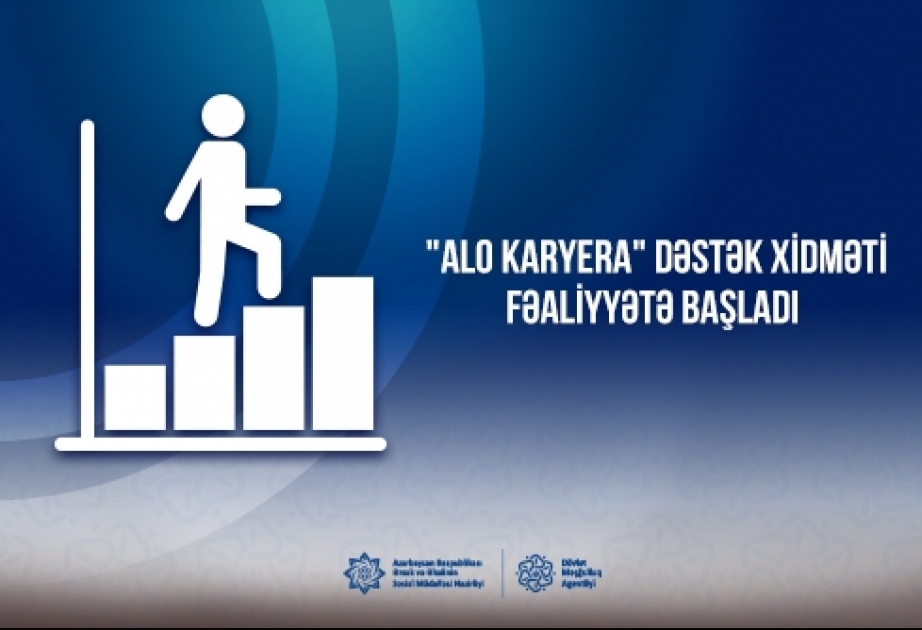 “Alo Karyera” dəstək xidməti istifadəyə verilib