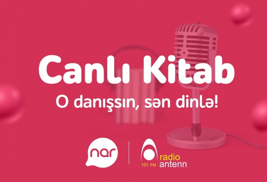 ® “Nar”ın dəstəyilə ölkənin ən böyük Azərbaycan dilli audiokitab toplusu yaradılır