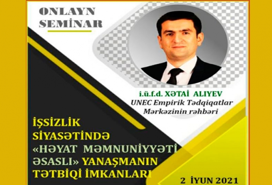 Onlayn seminar: İşsizlik siyasətində həyat məmnuniyyəti əsaslı yanaşmanın tətbiqi imkanları
