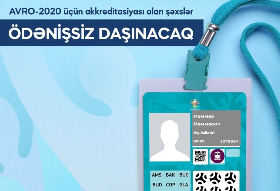 “Avro-2020” üçün akkreditasiyası olan şəxslər dəmir yolu ilə ödənişsiz daşınacaq