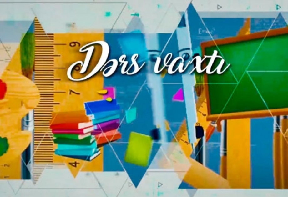 “Dərs vaxtı”nda cədvələ uyğun mövzular təqdim edilib