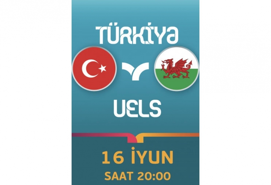 Türkiyə və Uels komandalarının start heyətləri açıqlanıb