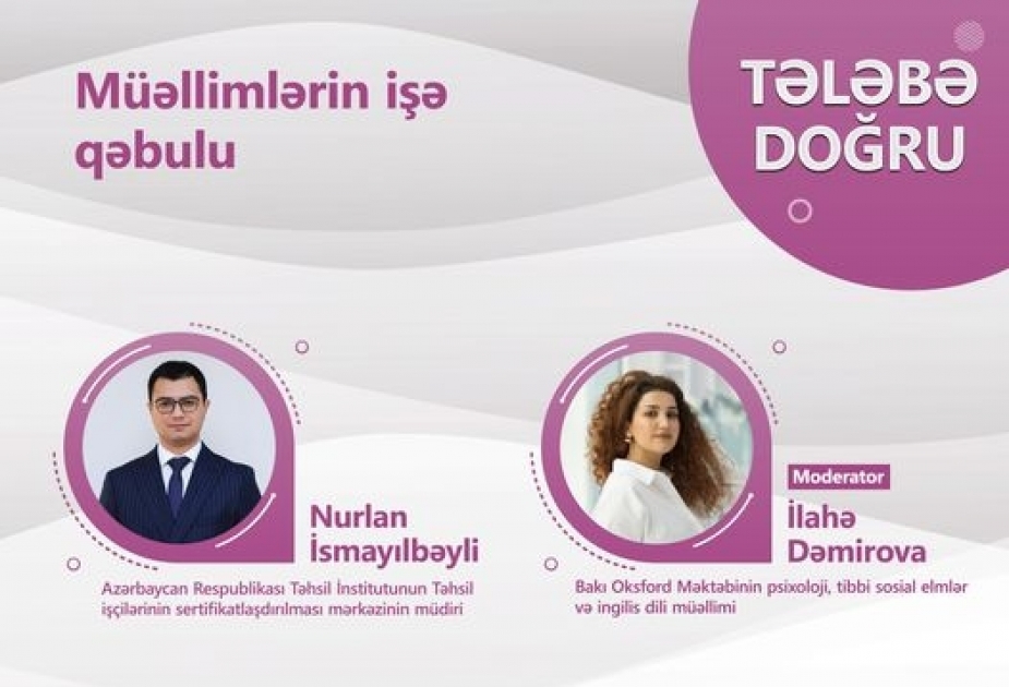 “Müəllimlərin işə qəbulu” mövzusunda canlı yayım təşkil ediləcək