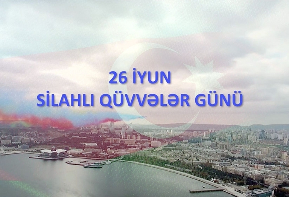 Ministerio de Defensa de Azerbaiyán ha elaborado un video con motivo del 26 de junio - Día de las Fuerzas Armadas