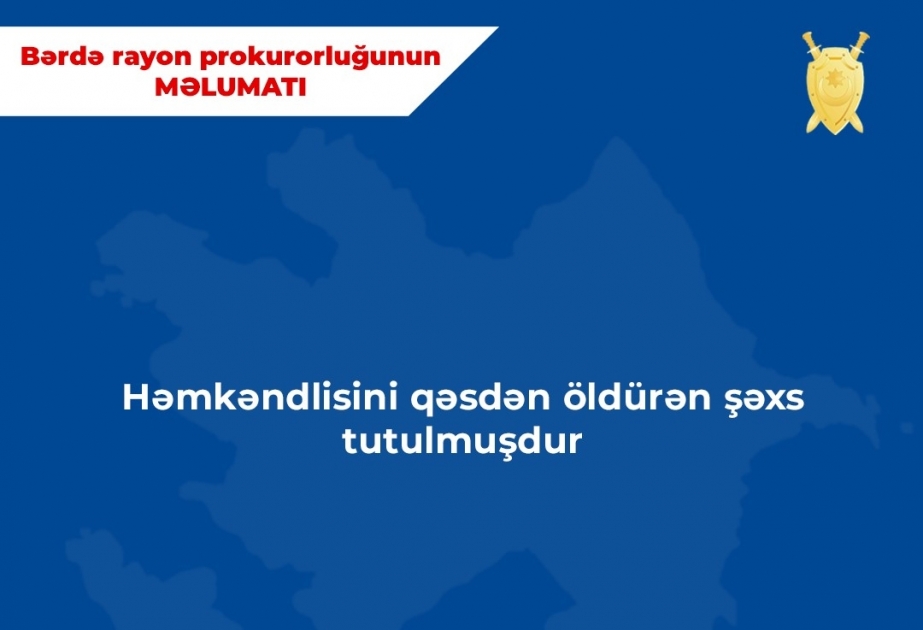 Bərdə rayonunda həmkəndlisini qayçı ilə qətlə yetirməkdə şübhəli bilinən şəxs tutulub