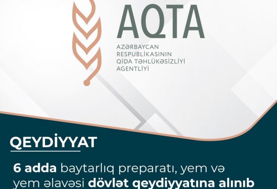 Altı adda baytarlıq preparatı, yem və yem əlavəsi dövlət qeydiyyatına alınıb