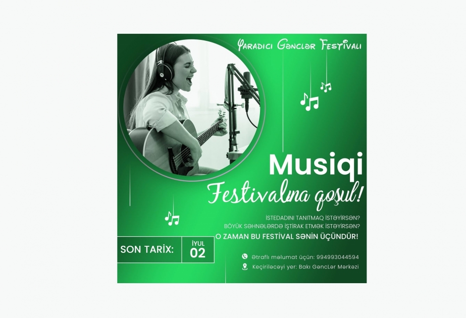 Bakı Gənclər Mərkəzi istedadlı gəncləri musiqi festivalında iştiraka dəvət edir