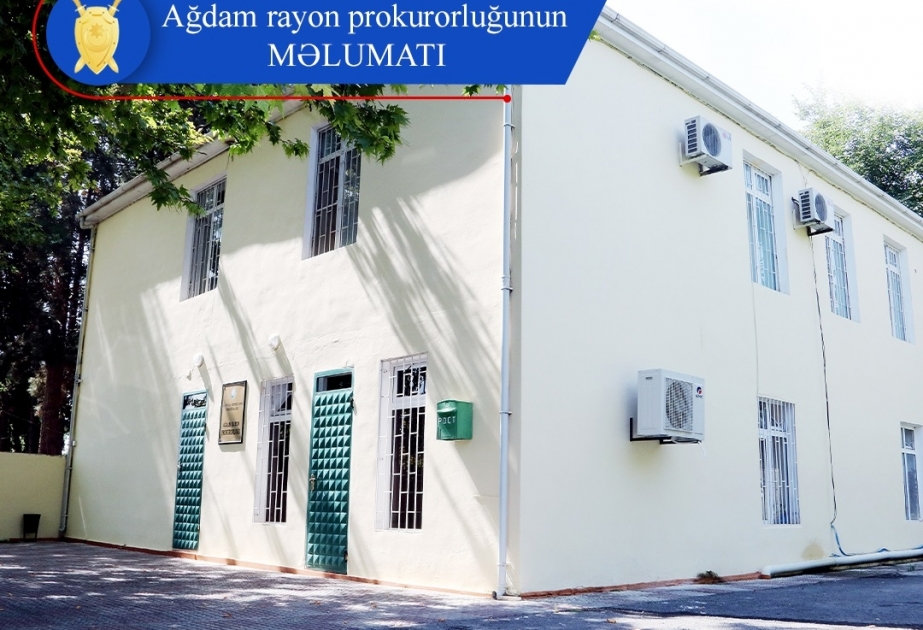 Ağdamda hakimiyyət nümayəndəsinə qarşı zor tətbiq olunması ilə bağlı istintaq aparılır
