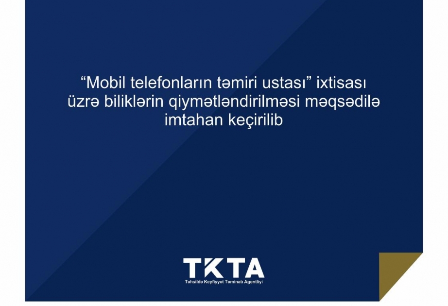 Mobil telefonların təmiri ustası ixtisası üzrə biliklərin qiymətləndirilməsi məqsədilə test imtahanı keçirilib