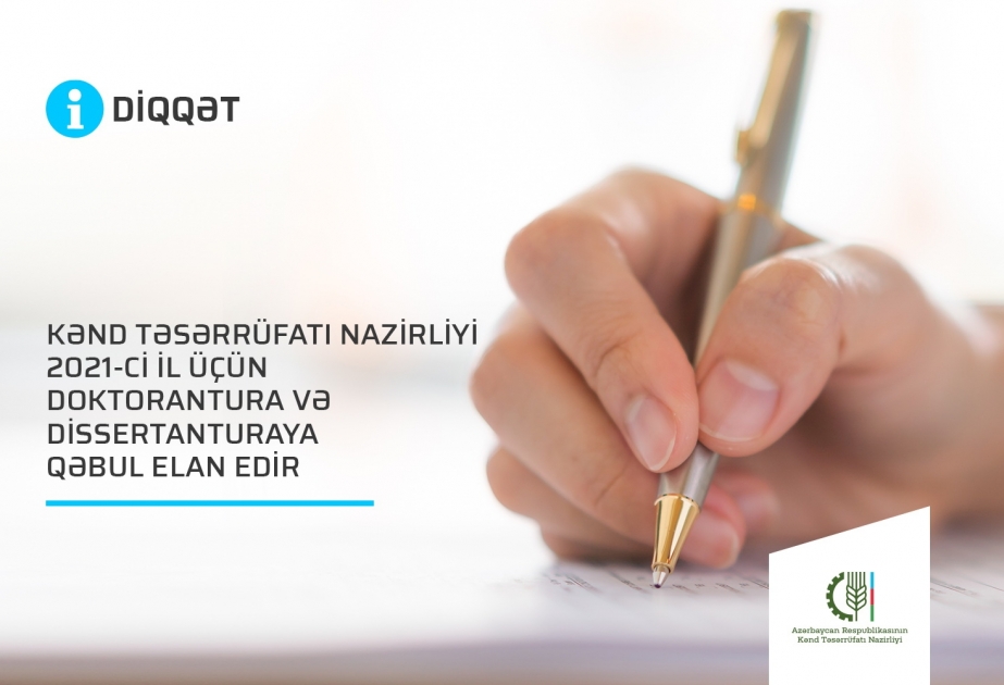 Kənd Təsərrüfatı Nazirliyi 2021-ci il üçün doktorantura və dissertanturaya qəbul elan edib