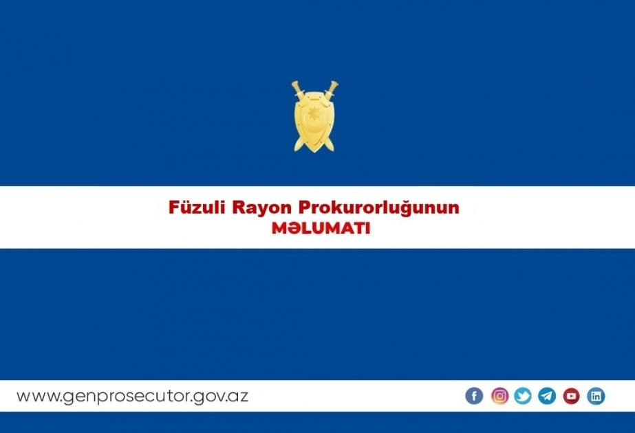 Mülki şəxsin Füzuli rayonunda kaset bombasının partlamamış bombacığına toxunaraq xəsarət alması ilə bağlı cinayət işi başlanıb