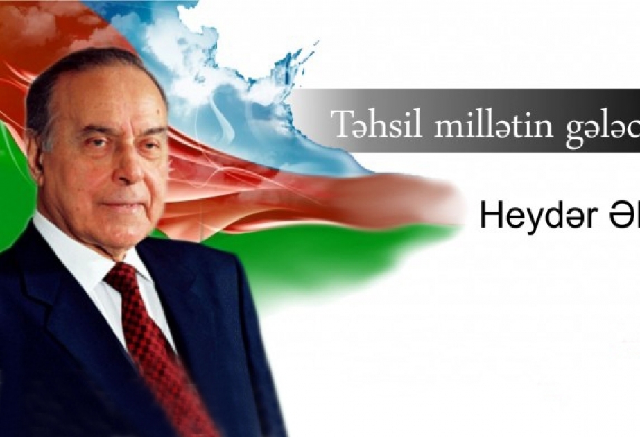 Heydər Əliyevin əsasını qoyduğu dövlət təhsil siyasəti Azərbaycanın müstəqilliyi üçün intellektual baza rolunu oynayıb