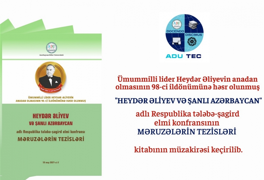 “Heydər Əliyev və şanlı Azərbaycan” elmi konfransının məruzələrinin tezislərindən ibarət kitabın müzakirəsi olub