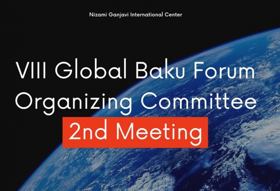 VIII Qlobal Bakı Forumuna hazırlıqla bağlı məsələlər müzakirə olunub