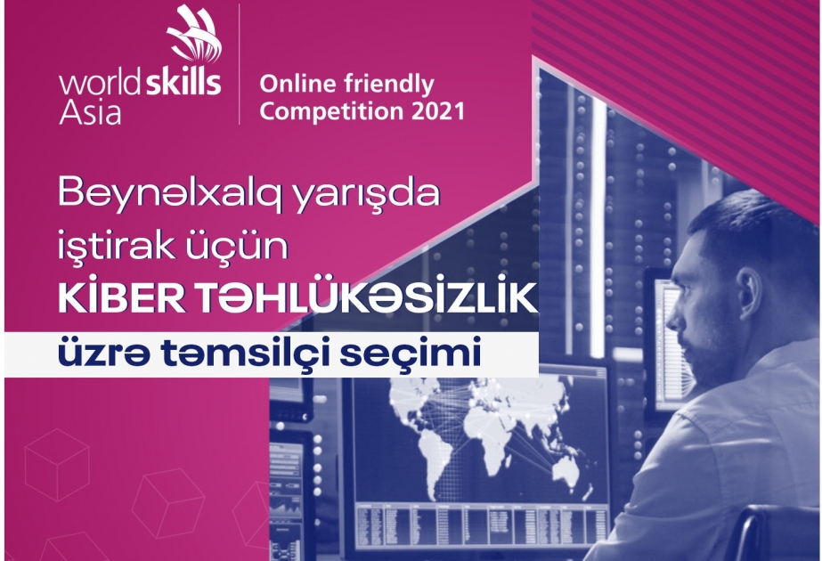 “WorldSkills Asia 2021” bacarıq yarışlarında Azərbaycanı təmsil edəcək namizədlərin seçim turu keçiriləcək