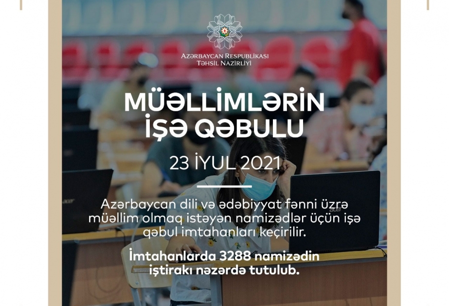 Müəllimlərin işə qəbulu müsabiqəsində Azərbaycan dili və ədəbiyyat fənni üzrə imtahanlar davam edir