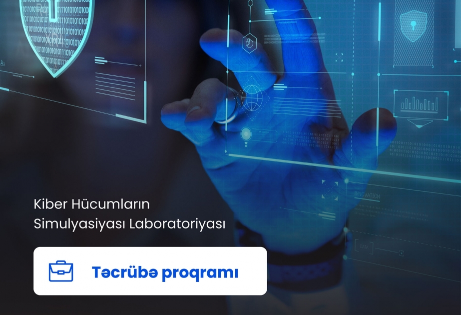 Məlumat Hesablama Mərkəzinin Kiberhücumların Simulyasiyası Laboratoriyası təcrübə proqramı elan edir