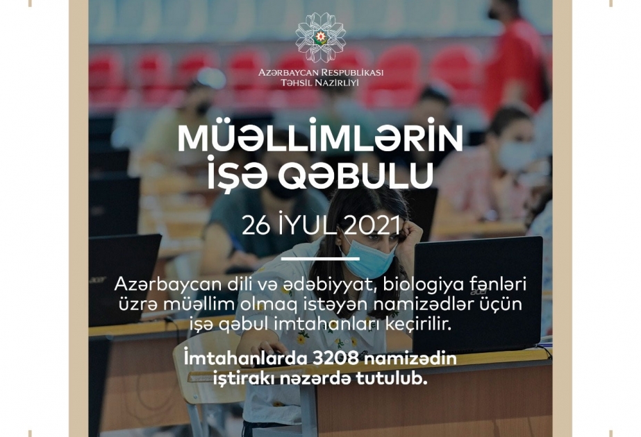 Müəllimlərin işə qəbulu üzrə test imtahanlarında bu gün 3 mindən çox namizəd iştirak edəcək