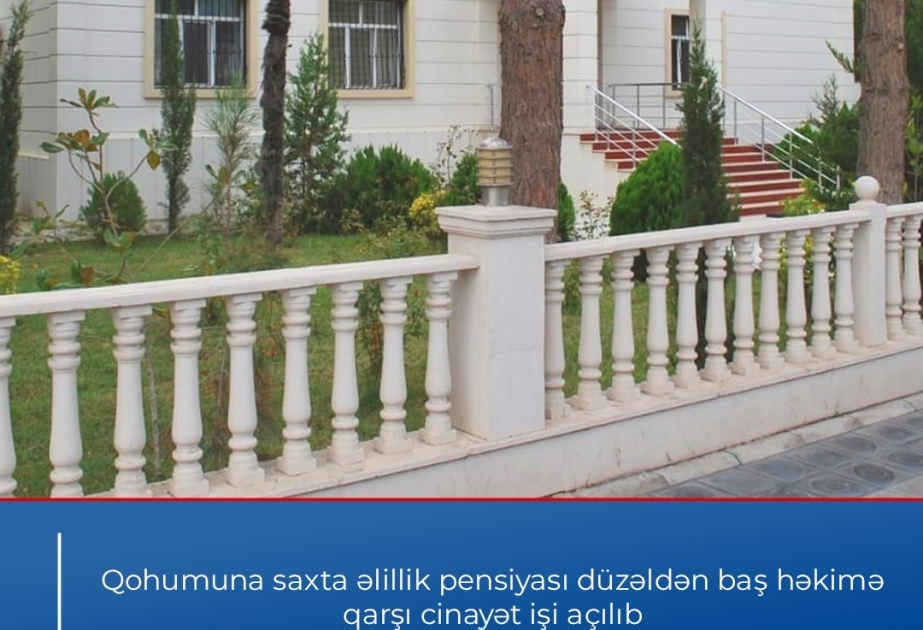Saatlı rayonunda qohumuna saxta əlillik pensiyası düzəldən baş həkimə qarşı cinayət işi açılıb