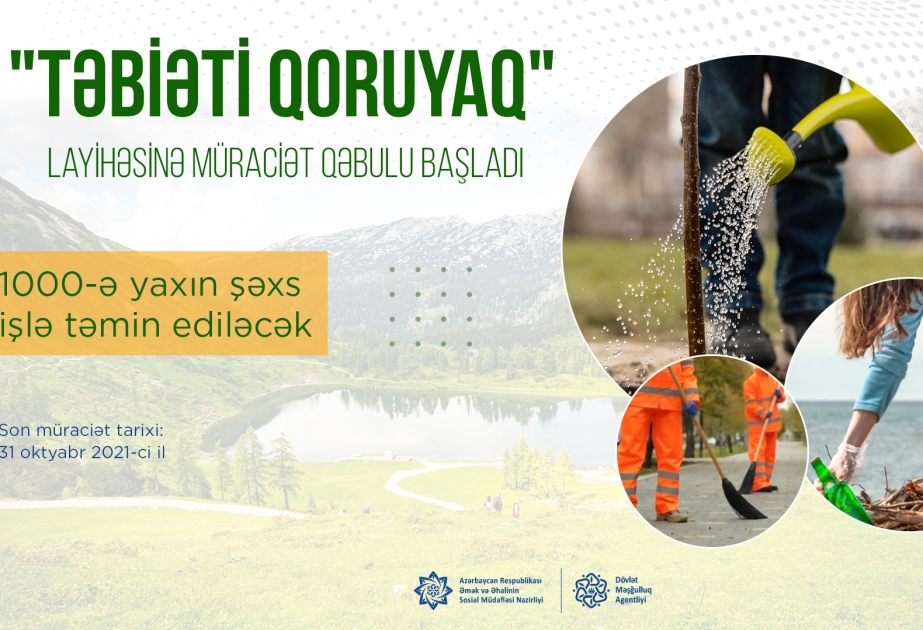 Dövlət Məşğulluq Agentliyi “Təbiəti qoruyaq” adlı yeni məşğulluq layihəsinə başlayır