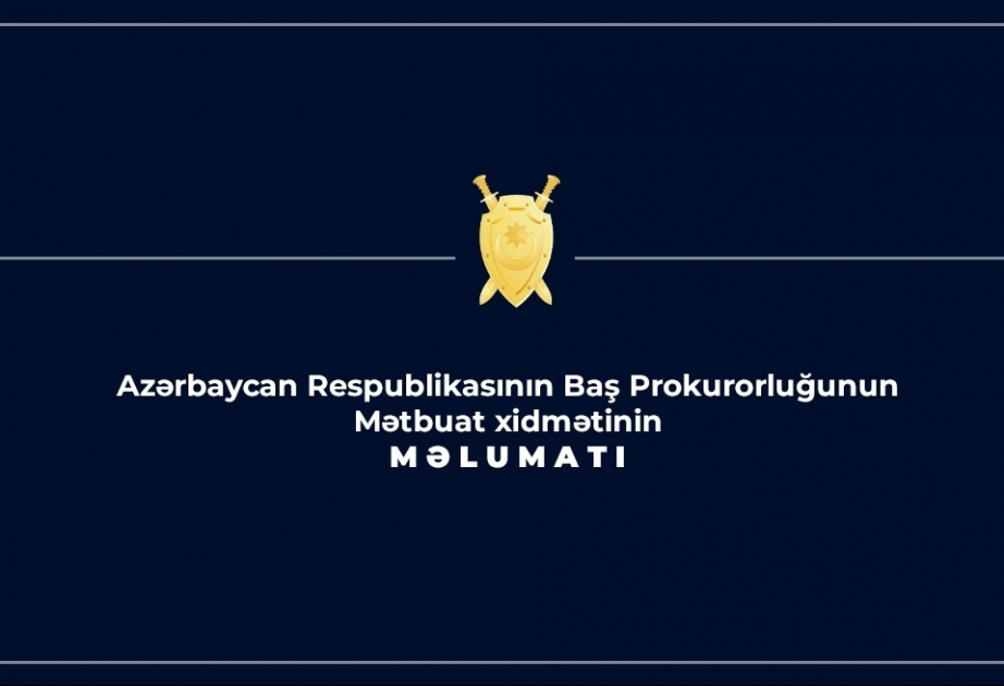 Baş Prokurorluq məhkəmə qərarından verilmiş apellyasiya protesti barədə yayılan əsassız xəbərlərə münasibət bildirib