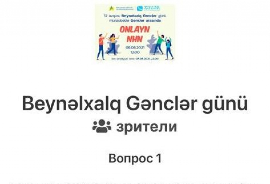 Beynəlxalq Gənclər Günü münasibətilə “Nə? Harada? Nə zaman?” oyunu üzrə onlayn yarış keçirilib