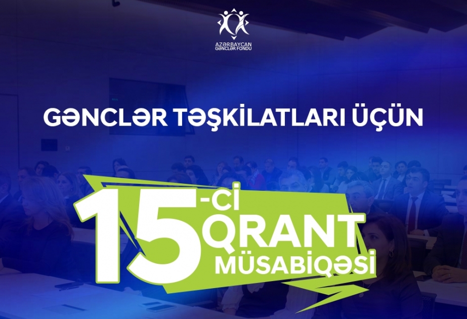 Gənclər təşkilatları üçün elan edilən 15-ci qrant müsabiqəsinin nəticələri elan olunub