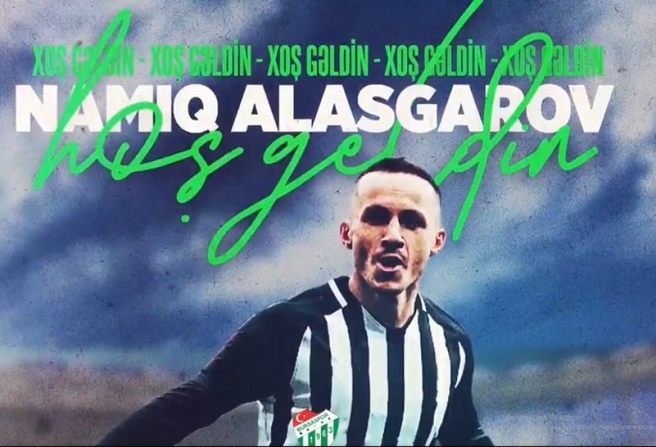 "Bursaspor" millimizin futbolçusu Namik Ələsgərov ilə müqavilə imzalayıb