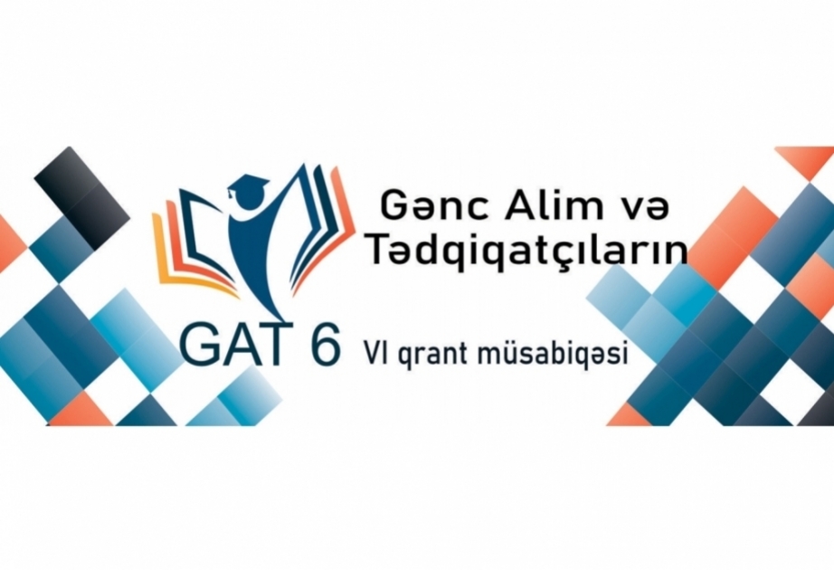 Gənc alim və tədqiqatçılar qrant müsabiqəsində iştirak edə bilərlər