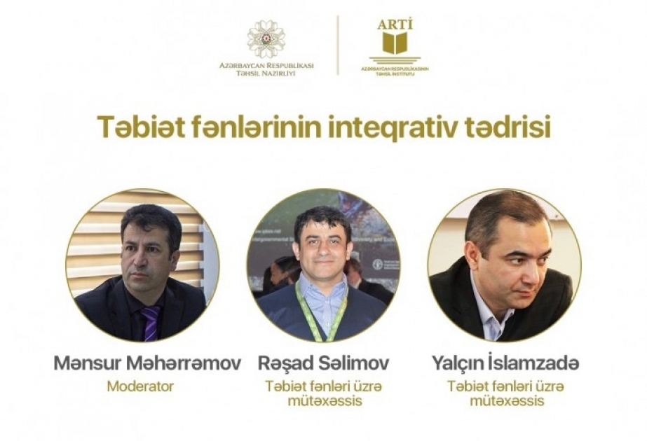 Təhsil İnstitutu “Təbiət fənlərinin inteqrativ tədrisi” mövzusunda vebinar təşkil edəcək