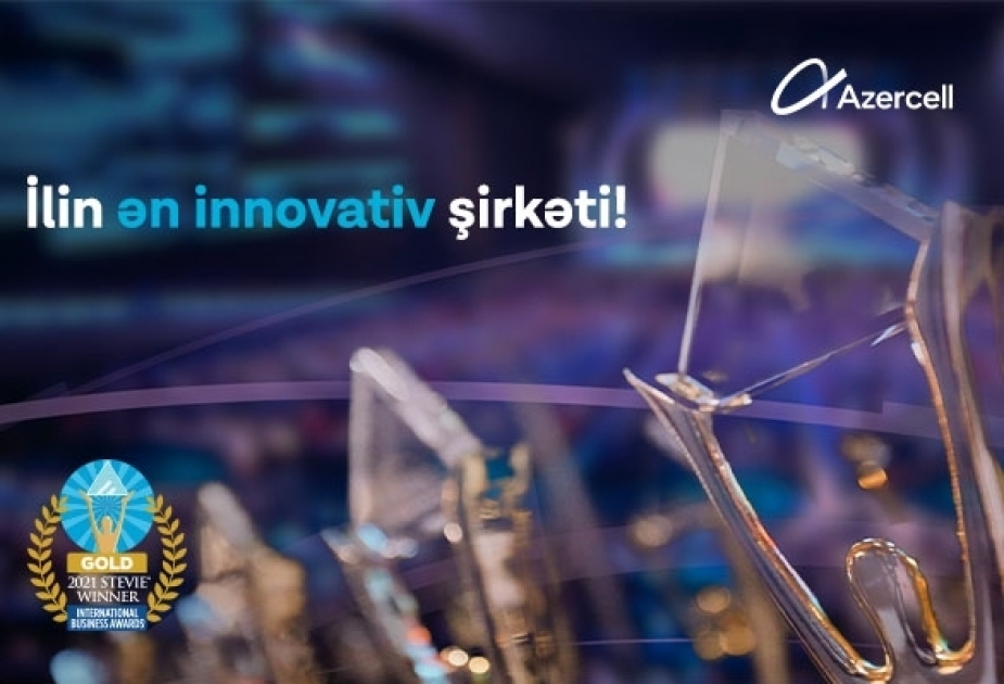 Azercell Telecom LLC wins Gold STEVIE Award in 2021 International Business Awards