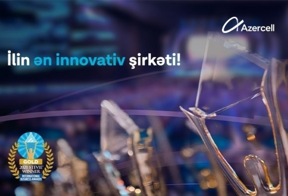 "Azercell Telecom" LLC gana el Premio STEVIE de Oro en los Premios Internacionales de Negocios 2021
