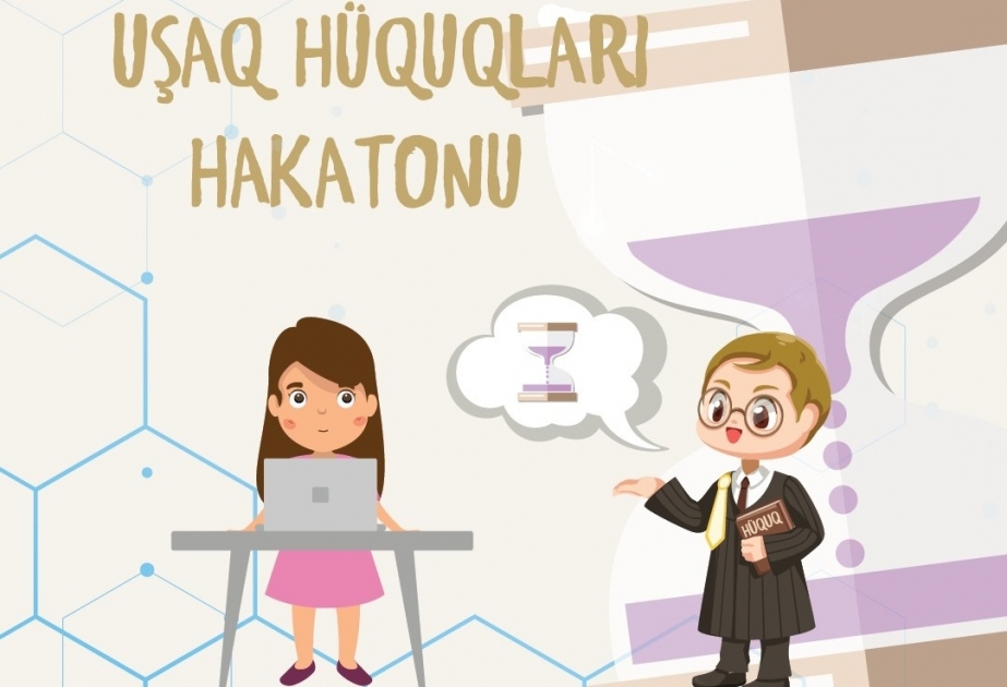 “Uşaq hüquqları” hakatonu keçiriləcək